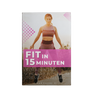 Fit in 15 Minuten